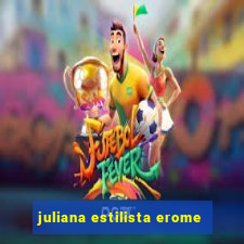 juliana estilista erome